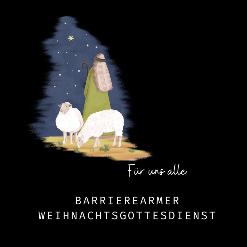 Ein Hirte geht auf einen Stern zu, neben ihm zwei Schafe. Darunter steht "Für uns alle" und "Barrierearmer Weihnachtsgottesdienst."